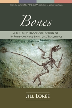 Paperback Bones: A Building-Block Collection of 19 Fundamental Spiritual Teachings Book