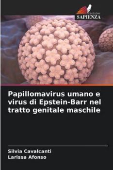 Papillomavirus umano e virus di Epstein-Barr nel tratto genitale maschile