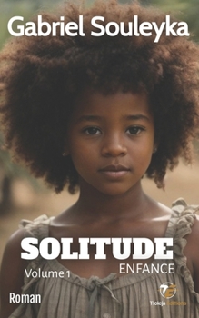 Paperback Solitude: Enfance volume 1 [French] Book