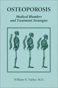 Paperback Osteoporosis: Medical Blunders and Treatment Strategies Book