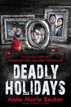 Paperback Deadly Holidays: A Collection of Mindhunters Holiday Novellas Book