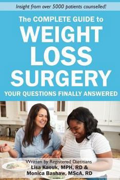 Paperback The Complete Guide to Weight Loss Surgery: Your questions finally answered Book