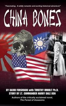 Paperback China Bones - The Complete Series: Based on a story by Lt. Commander Harry Dale, USN Book