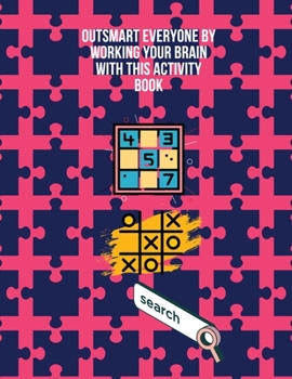 Paperback Outsmart everyone by working your brain with this activity book
