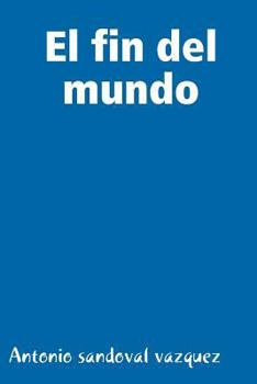 Paperback El fin del mundo [Spanish] Book