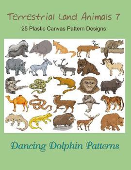 Terrestrial Land Animals 7: 25 Plastic Canvas Pattern Designs