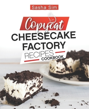 Paperback Copycat Cheesecake Factory Recipes Cookbook Book