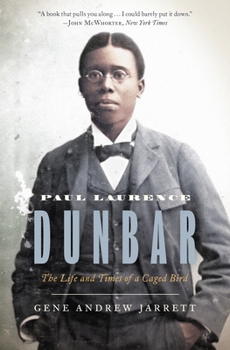 Paperback Paul Laurence Dunbar: The Life and Times of a Caged Bird Book