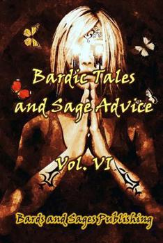 Paperback Bardic Tales and Sage Advice (Vol. VI) Book