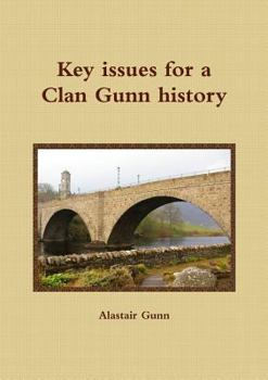 Paperback Key Issues for a Clan Gunn History Book