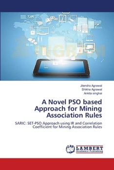 Paperback A Novel PSO based Approach for Mining Association Rules Book