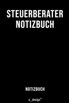 Notizbuch für Steuerberater: Originelle Geschenk-Idee  [120 Seiten liniertes blanko Papier] (German Edition)