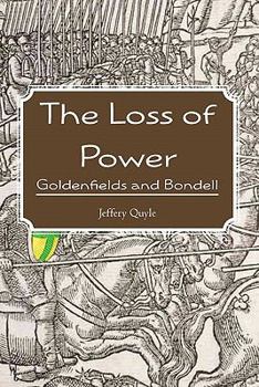 Paperback The Loss of Power: Goldenfields and Bondell Book