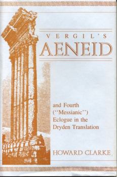 Hardcover Vergil's Aeneid and Fourth ("messianic") Eclogue in the Dryden Translation Book