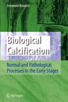 Paperback Biological Calcification: Normal and Pathological Processes in the Early Stages Book