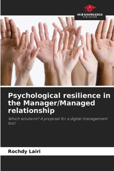 Paperback Psychological resilience in the Manager/Managed relationship Book