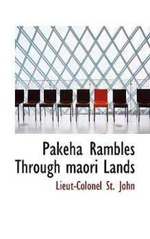 Paperback Pakeha Rambles Through Maori Lands Book