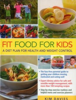Paperback Fit Food for Kids: A Diet Plan for Health & Weight Control Book