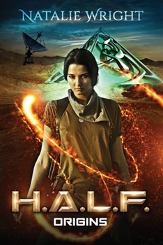 H.A.L.F.: Origins - Book #3 of the H.A.L.F.