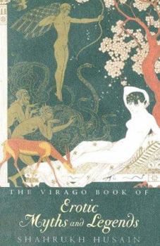 Virago Book of Erotic Myths And Legends - Book  of the Virago Book