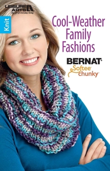 Paperback Cool-Weather Family Fashions: Quick Hats, Scarves, Cowls & Mitts! Book