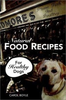Paperback Natural Food Recipes for Healthy Dogs Book