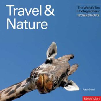 Hardcover The World's Top Photographers' Workshops: Travel & Nature Book