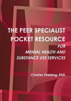 Paperback The Peer Specialist Pocket Resource for Mental Health and Substance Use Services Book