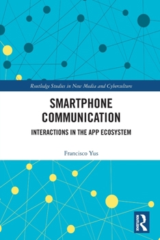 Paperback Smartphone Communication: Interactions in the App Ecosystem Book