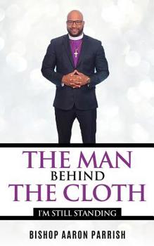 The Man Behind the Cloth: I'm Still Standing