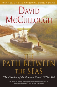 Paperback The Path Between the Seas: The Creation of the Panama Canal, 1870-1914 Book