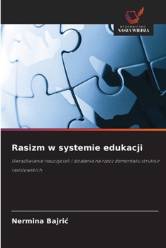 Rasizm w systemie edukacji (Polish Edition)