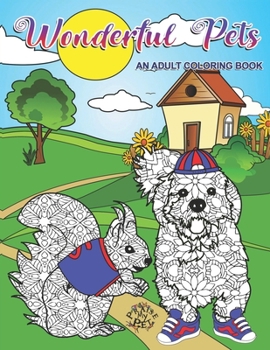 Paperback Wonderful Pets: Adult Coloring Book