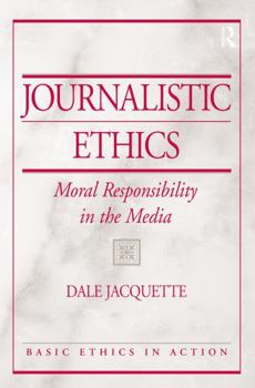 Paperback Journalistic Ethics: Moral Responsibility in the Media Book