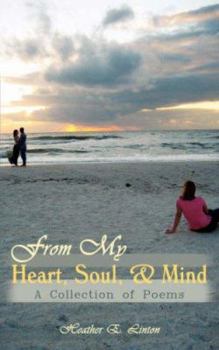 Paperback From My Heart, Soul, and Mind: A Collection of Poems Book