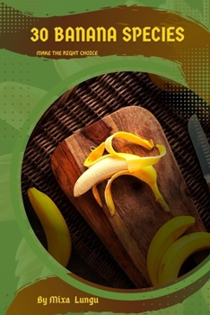 Paperback 30 Banana species: Make the right choice Book
