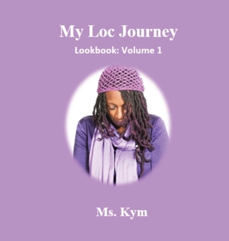 Hardcover My Loc Journey: Look Book' Volume 1 Book