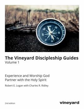 Paperback The Vineyard Discipleship Guides: Volume 1: Experience and Worship God, Partner with the Holy Spirit Book