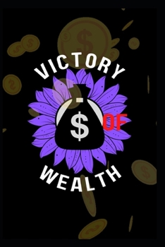 Victory of Wealth: How wealth came into the world: the story of Growth, money and crises