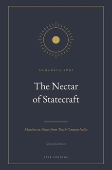 Paperback The Nectar of Statecraft: Maxims on Power from Tenth-Century India Book