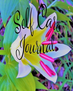 Paperback Self Care Journal: Positive Thoughts and Inspirational Quotes Featuring Beautiful White Trumpet Lily with Yellow Center Original Digital Book