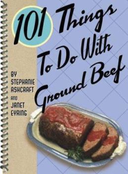Spiral-bound 101 Things to Do with Ground Beef Book