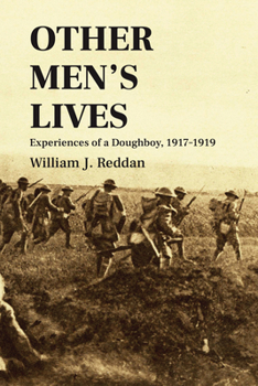 Other Men's Lives: Experiences of a Doughboy, 1917–1919
