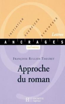 Paperback Approche du roman: Initiation-Exercices-Synthèses [French] Book