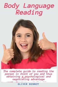Paperback Body Language Reading: The complete guide to reading the person in front of you and thus obtaining a psychological and negotiating advantage Book