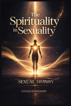 Paperback The Spirituality in Sexuality Book