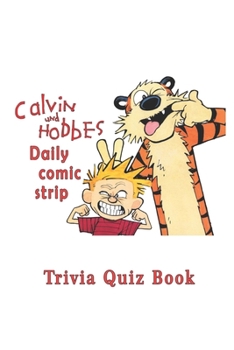 Paperback Calvin and Hobbes: Daily comic strip Trivia Quiz Book