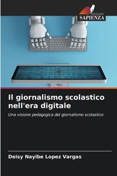 Il giornalismo scolastico nell'era digitale (Italian Edition)