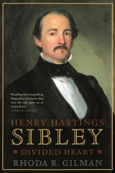 Paperback Henry Hastings Sibley: Divided Heart Book