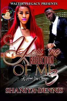 Paperback You're A Reflection Of Me: A Hood Love Story 3 Book